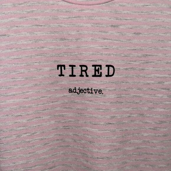 love to lounge 10-12 Crewneck Pink Heather Gray Striped “TIRED adjective” Tee - Picture 5 of 10